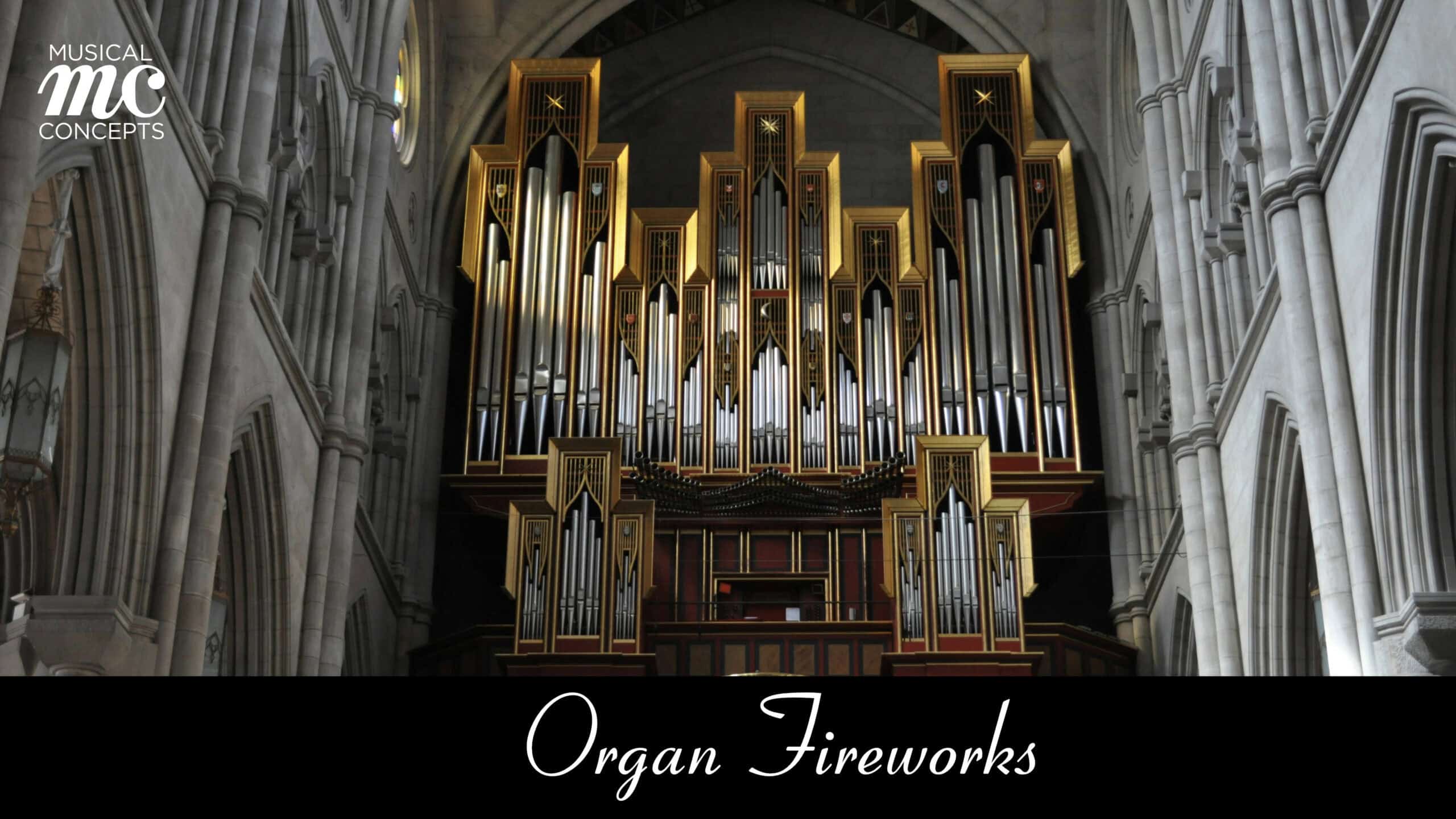 Organ Fireworks!